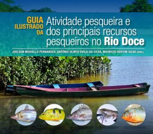 'Guia Ilustrado da Atividade Pesqueira no Rio Doce' reforça a importância da pesca na região após o desastre em Mariana (MG)