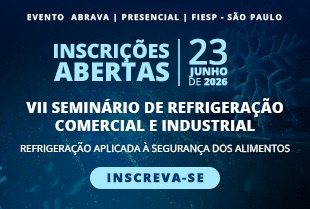 "Refrigeração aplicada à segurança dos alimentos" é tema do VII Seminário de Refrigeração Comercial e Industrial da ABRAVA